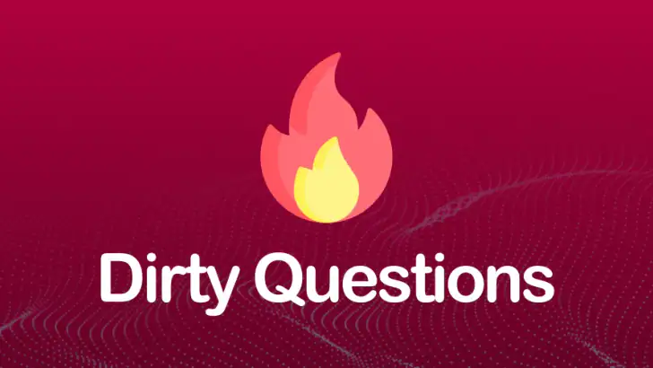 Dirty Questions: I Have Never feature graphic