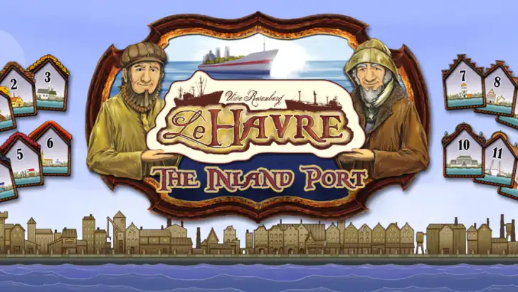 Le Havre: The Inland Port feature graphic