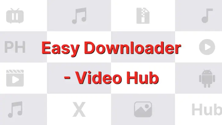Easy Downloader - Video Hub feature graphic