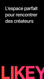 Likey - Entre Fans & Créateurs screenshot